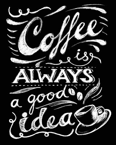 Coffee is always a good idea